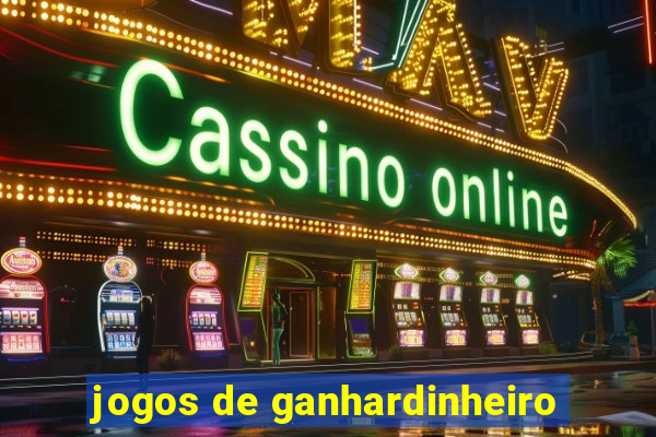 jogos de ganhardinheiro